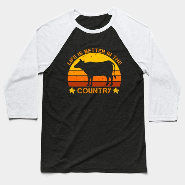 Life is Better In The Country Baseball T-Shirt by Magic Arts
